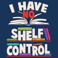 Funny I Have No Shelf Control Reading Fan Book Lover Infant Baby Jersey Bodysuit