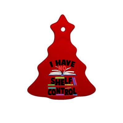 Funny I Have No Shelf Control Reading Fan Book Lover Ceramic Tree Ornament