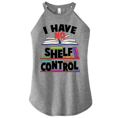 Funny I Have No Shelf Control Reading Fan Book Lover Women’s Perfect Tri Rocker Tank