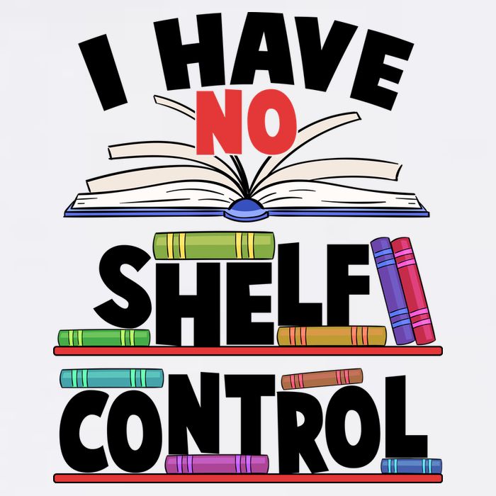 Funny I Have No Shelf Control Reading Fan Book Lover Garment-Dyed Sweatshirt