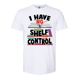 Funny I Have No Shelf Control Reading Fan Book Lover Softstyle CVC T-Shirt