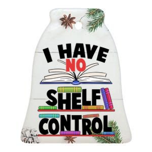 Funny I Have No Shelf Control Reading Fan Book Lover Ceramic Bell Ornament