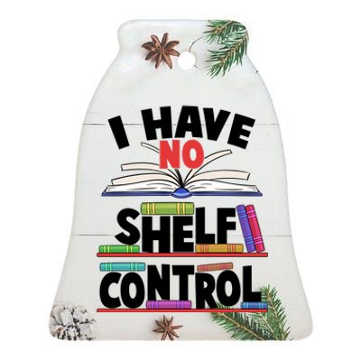 Funny I Have No Shelf Control Reading Fan Book Lover Ceramic Bell Ornament