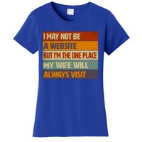 Funny Internet Husband Humor Quote For Him Funny Gift Women's T-Shirt