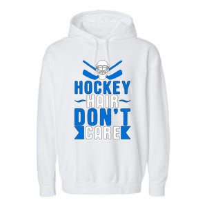 Funny Ice Hockey Player Gift Hockey Hair Dont Care Meaningful Gift Garment-Dyed Fleece Hoodie