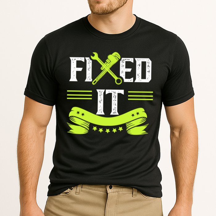 Fixed It Handy Mr Fix It Repair Fixing Tinkerer Gift Performance Shirt