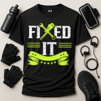 Fixed It Handy Mr Fix It Repair Fixing Tinkerer Gift Performance Shirt