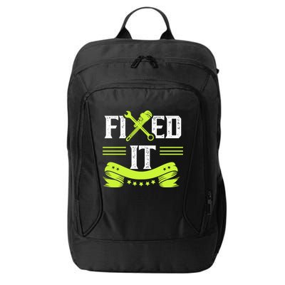 Fixed It Handy Mr Fix It Repair Fixing Tinkerer Gift City Backpack