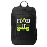 Fixed It Handy Mr Fix It Repair Fixing Tinkerer Gift City Backpack