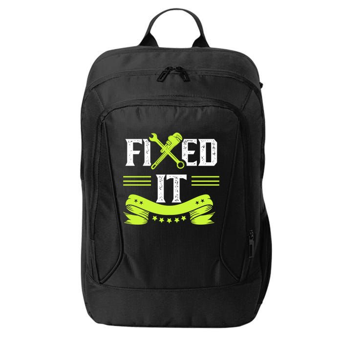 Fixed It Handy Mr Fix It Repair Fixing Tinkerer Gift City Backpack