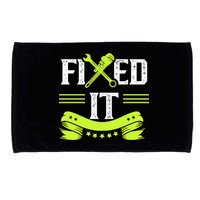 Fixed It Handy Mr Fix It Repair Fixing Tinkerer Gift Microfiber Hand Towel