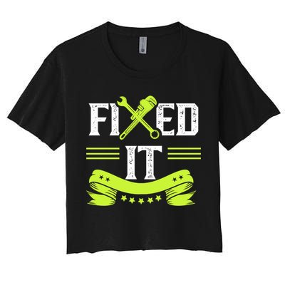 Fixed It Handy Mr Fix It Repair Fixing Tinkerer Gift Crop Top