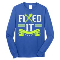 Fixed It Handy Mr Fix It Repair Fixing Tinkerer Gift Long Sleeve Shirt