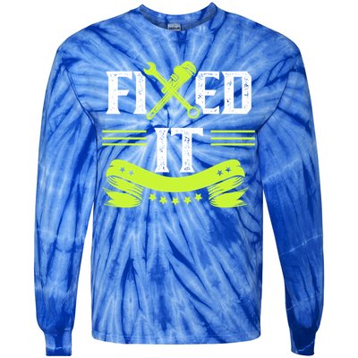 Fixed It Handy Mr Fix It Repair Fixing Tinkerer Gift Tie-Dye Long Sleeve Shirt