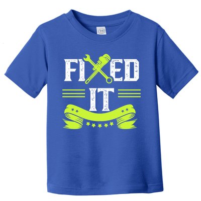 Fixed It Handy Mr Fix It Repair Fixing Tinkerer Gift Toddler T-Shirt