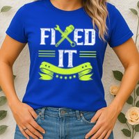 Fixed It Handy Mr Fix It Repair Fixing Tinkerer Gift Womens T-Shirt