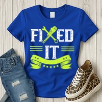 Fixed It Handy Mr Fix It Repair Fixing Tinkerer Gift Womens T-Shirt