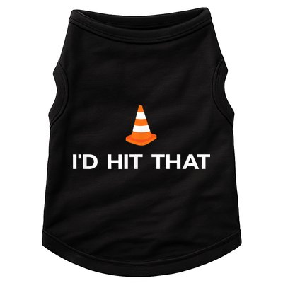 Funny I'd Hit That Traffic Cone Pun Doggie Tank
