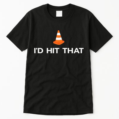 Funny I'd Hit That Traffic Cone Pun Tall T-Shirt