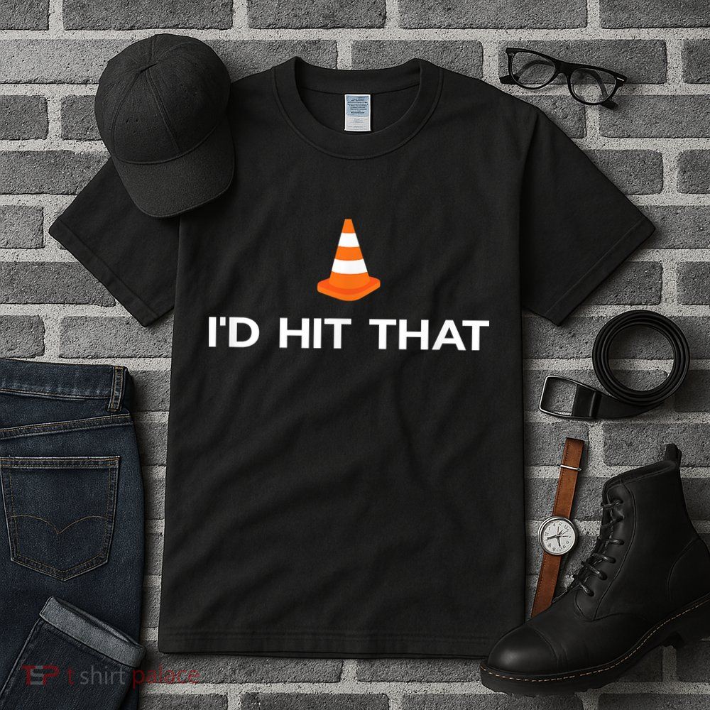 Funny I'd Hit That Traffic Cone Pun Tall T-Shirt