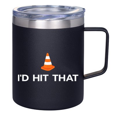 Funny I'd Hit That Traffic Cone Pun 12oz Stainless Steel Coffee Mug
