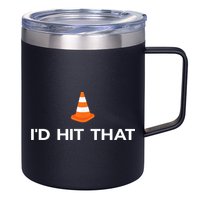 Funny I'd Hit That Traffic Cone Pun 12oz Stainless Steel Coffee Mug
