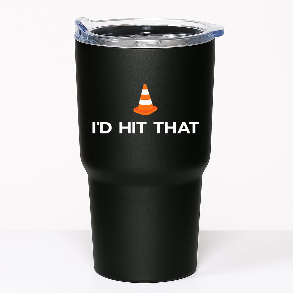 Funny I'd Hit That Traffic Cone Pun Tumbler