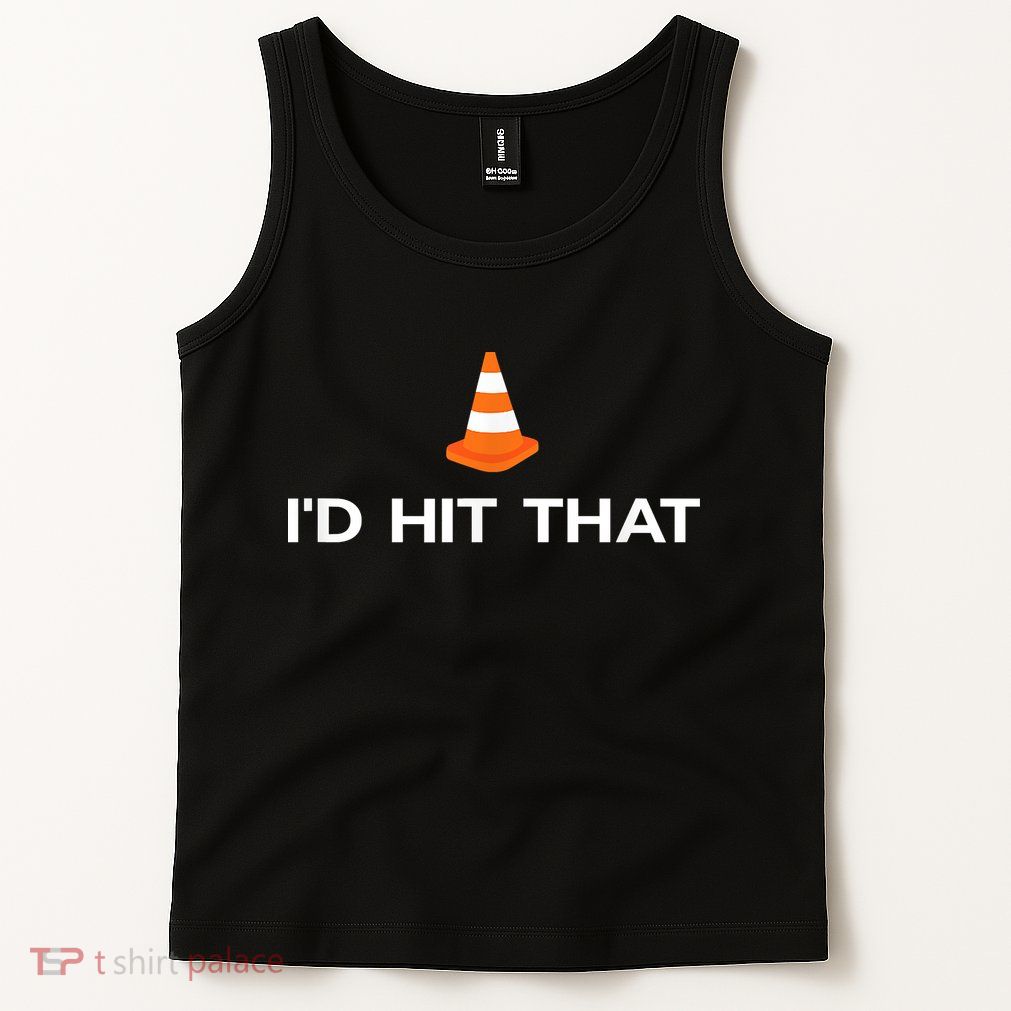 Funny I'd Hit That Traffic Cone Pun Tank Top