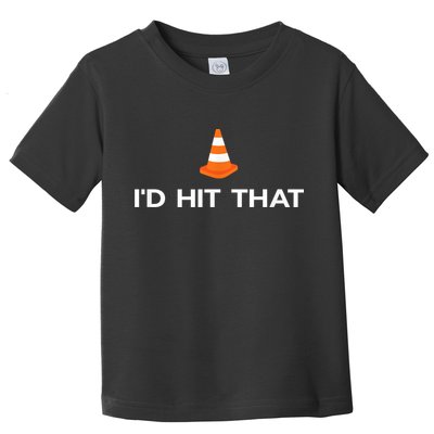 Funny I'd Hit That Traffic Cone Pun Toddler T-Shirt