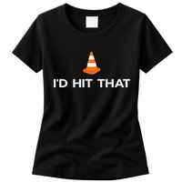 Funny I'd Hit That Traffic Cone Pun Womens T-Shirt