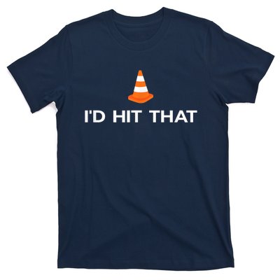 Funny I'd Hit That Traffic Cone Pun T-Shirt