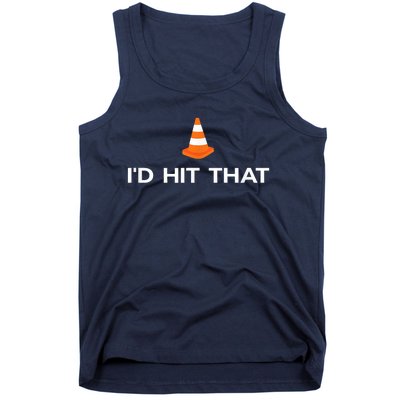 Funny I'd Hit That Traffic Cone Pun Tank Top