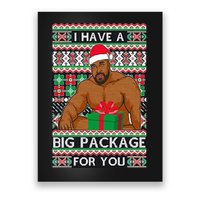 Funny I Have A Big Package For You Ugly Christmas Sweater Poster