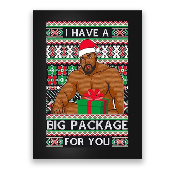 Funny I Have A Big Package For You Ugly Christmas Sweater Poster