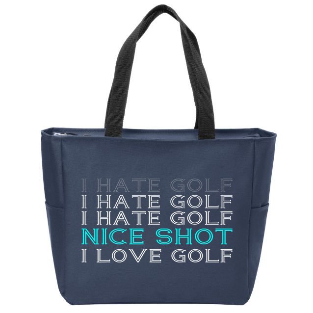 Funny I Hate Golf Nice Shot I Love Golf Gift Zip Tote Bag