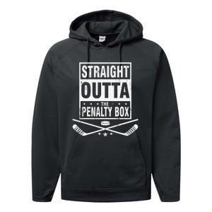 Funny Ice Hockey Straight Outta The Penalty Box Hockey Lover Performance Fleece Hoodie