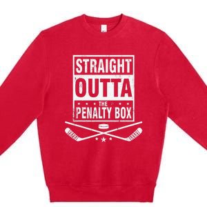 Funny Ice Hockey Straight Outta The Penalty Box Hockey Lover Premium Crewneck Sweatshirt