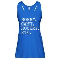 Funny Ice Hockey Sorry CanT Hockey Bye Hockey Player Gift Ladies Essential Flowy Tank