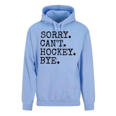 Funny Ice Hockey Sorry CanT Hockey Bye Hockey Player Gift Unisex Surf Hoodie