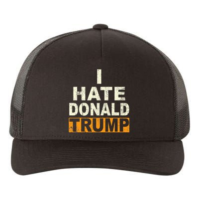 Funny I Hate Donald Trump Yupoong Adult 5-Panel Trucker Hat