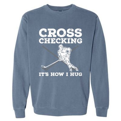 Funny Ice Hockey Art For Ice Hockey Lovers Garment-Dyed Sweatshirt