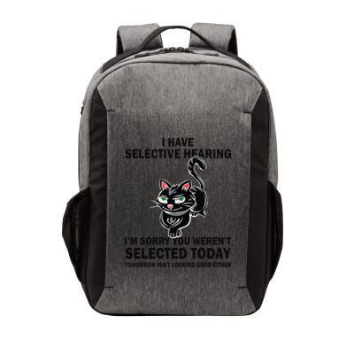 Funny I Have Selective Hearing You Werent Selected Cat Humor Vector Backpack