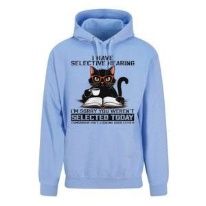 Funny I Have Selective Hearing You Werent Selected Cat Humor Unisex Surf Hoodie