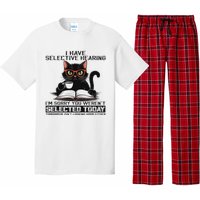 Funny I Have Selective Hearing You Werent Selected Cat Humor Pajama Set