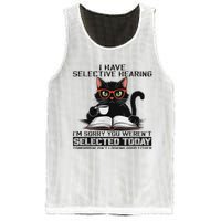 Funny I Have Selective Hearing You Werent Selected Cat Humor Mesh Reversible Basketball Jersey Tank