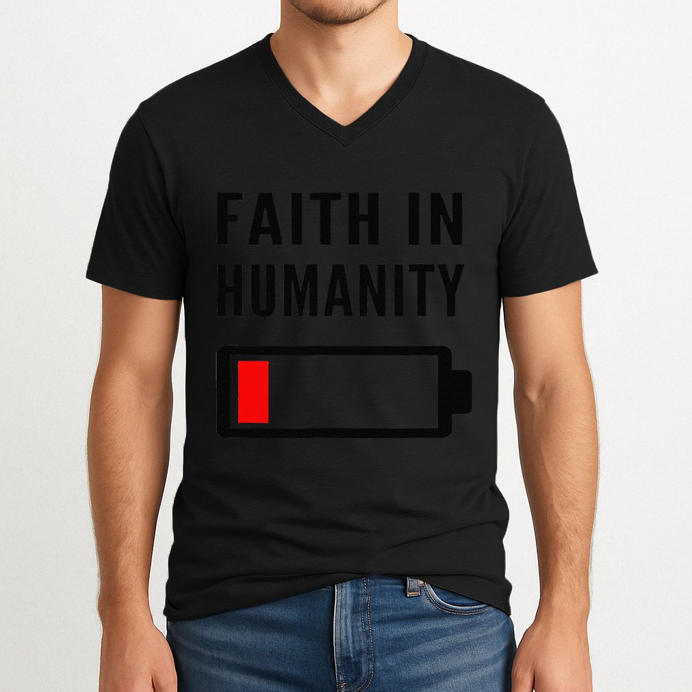 Faith In Humanity Low Battery Pessimistic News Meme Design V-Neck T-Shirt