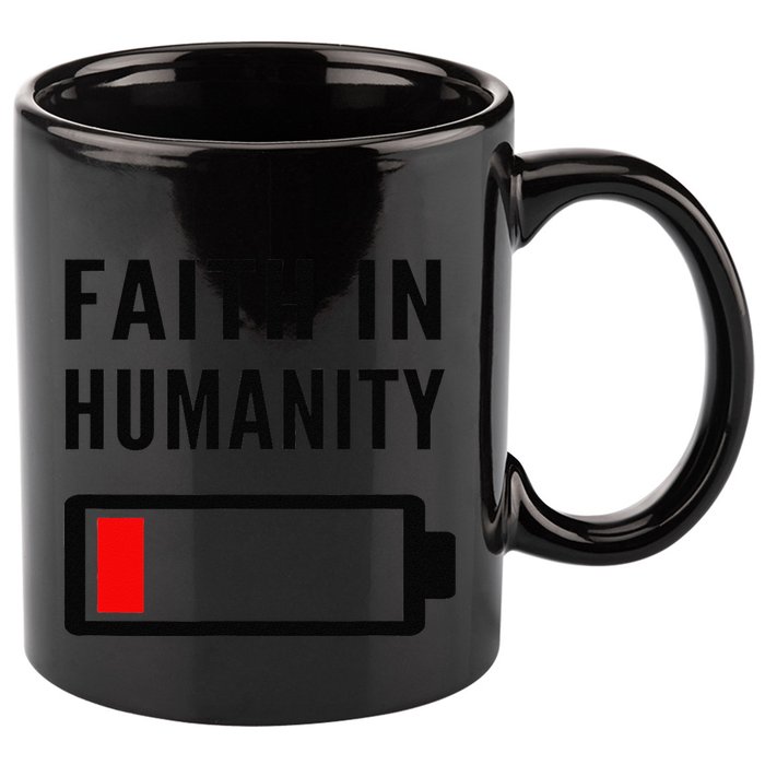 Faith In Humanity Low Battery Pessimistic News Meme Design 11oz C Handle Ceramic Mug