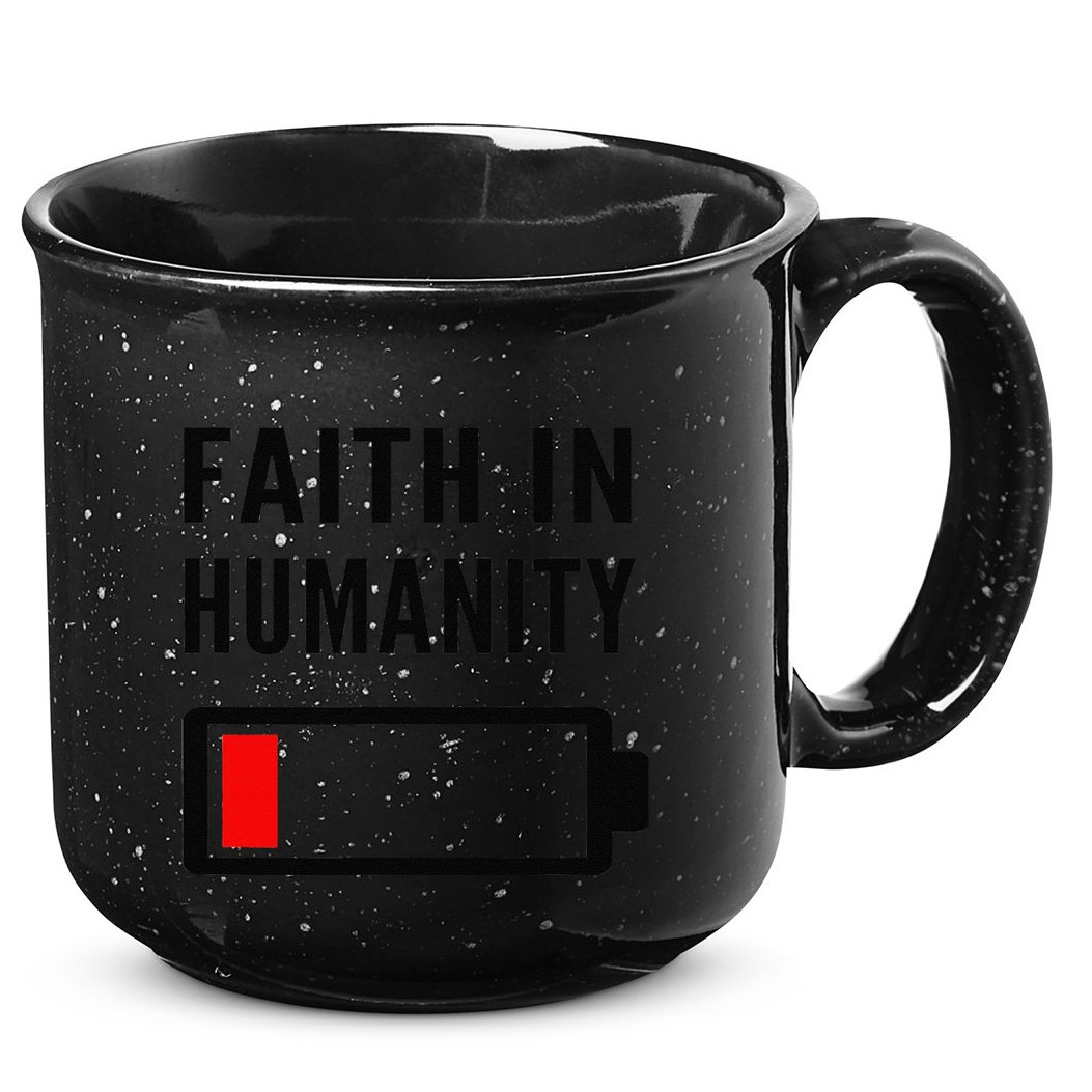 Faith In Humanity Low Battery Pessimistic News Meme Design 15oz Campfire Ceramic Mug