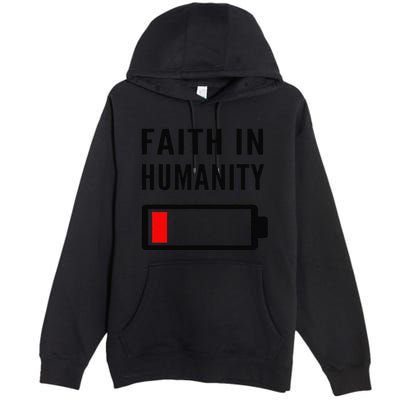 Faith In Humanity Low Battery Pessimistic News Meme Design Premium Pullover Hoodie