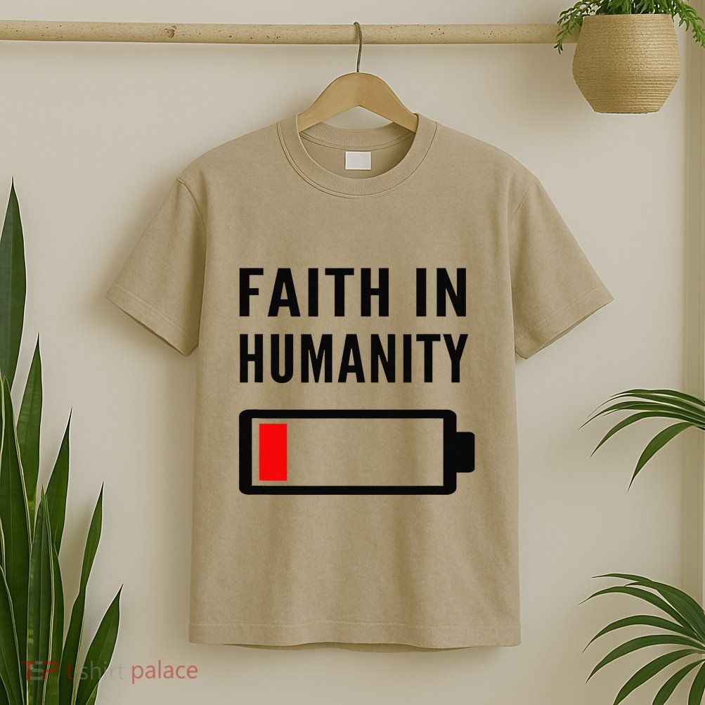 Faith In Humanity Low Battery Pessimistic News Meme Design T-Shirt
